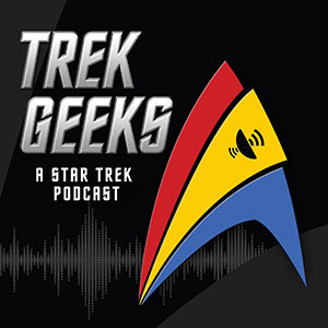 Trek Geeks Podcast